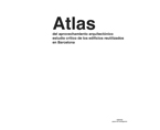 Atlas del aprovechamiento arquitectónico. Estudio crítico de los edificios reutilizados en Barcelona | Premis FAD  | Pensament i Crítica